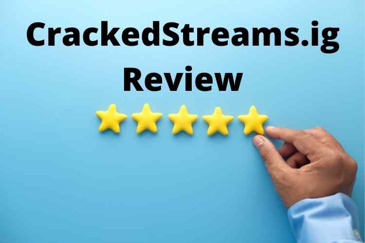 CrackedStreams.ig Review