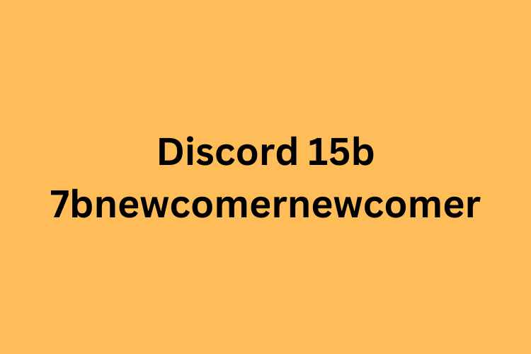 Discord 15b 7bnewcomernewcomer